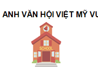 TRUNG TÂM Anh Văn Hội Việt Mỹ VUS - Đắk Lắk